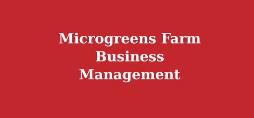 Microgreens Farm Business Management