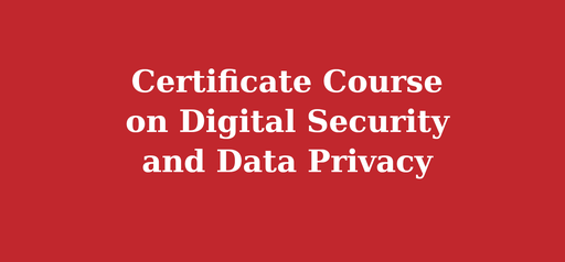 Certificate Course on Digital Security and Data Privacy Specialist