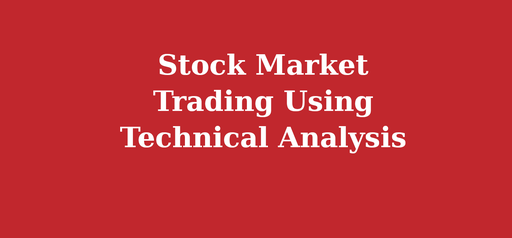 Stock Market Trading Using Technical Analysis
