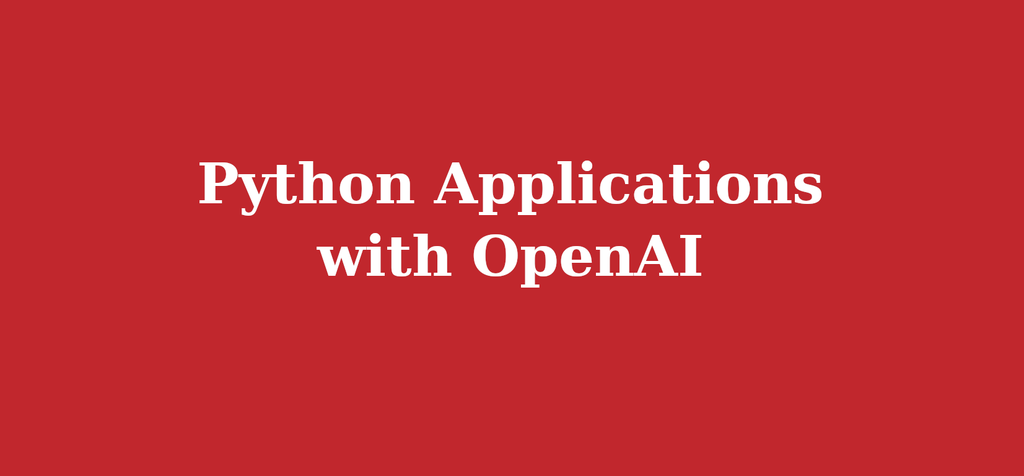 Python Applications with OpenAI